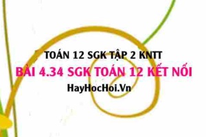 Bài 4.34 SGK Toán 12 tập 2 Kết nối tri thức: Thể tích khối tròn xoay